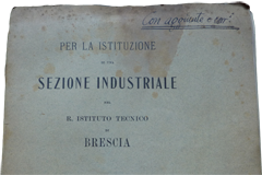 Per la istituzione di una sezione industriale nell'istituto tecnico di Brescia: testo a stampa